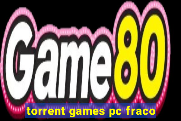 torrent games pc fraco